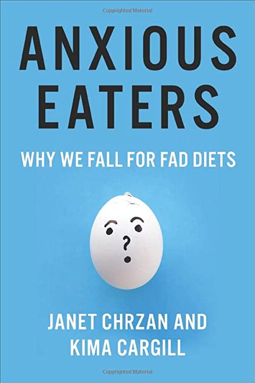 Anxious Eaters: Why We Fall for Fad Diets