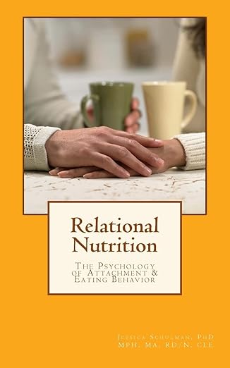 Relational Nutrition: The Psychology of Attachment & Food Behavior